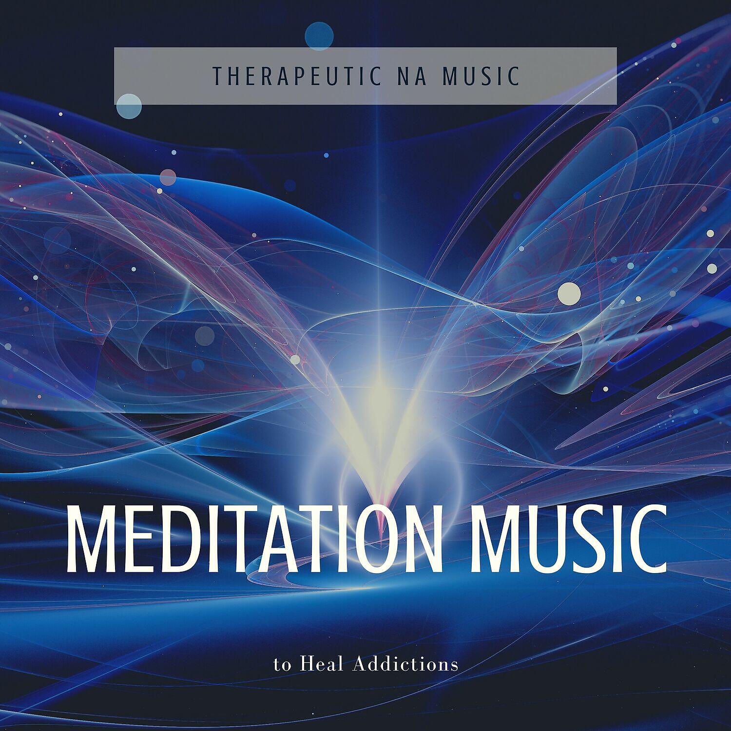 Релиз Meditation Music to Heal Addictions