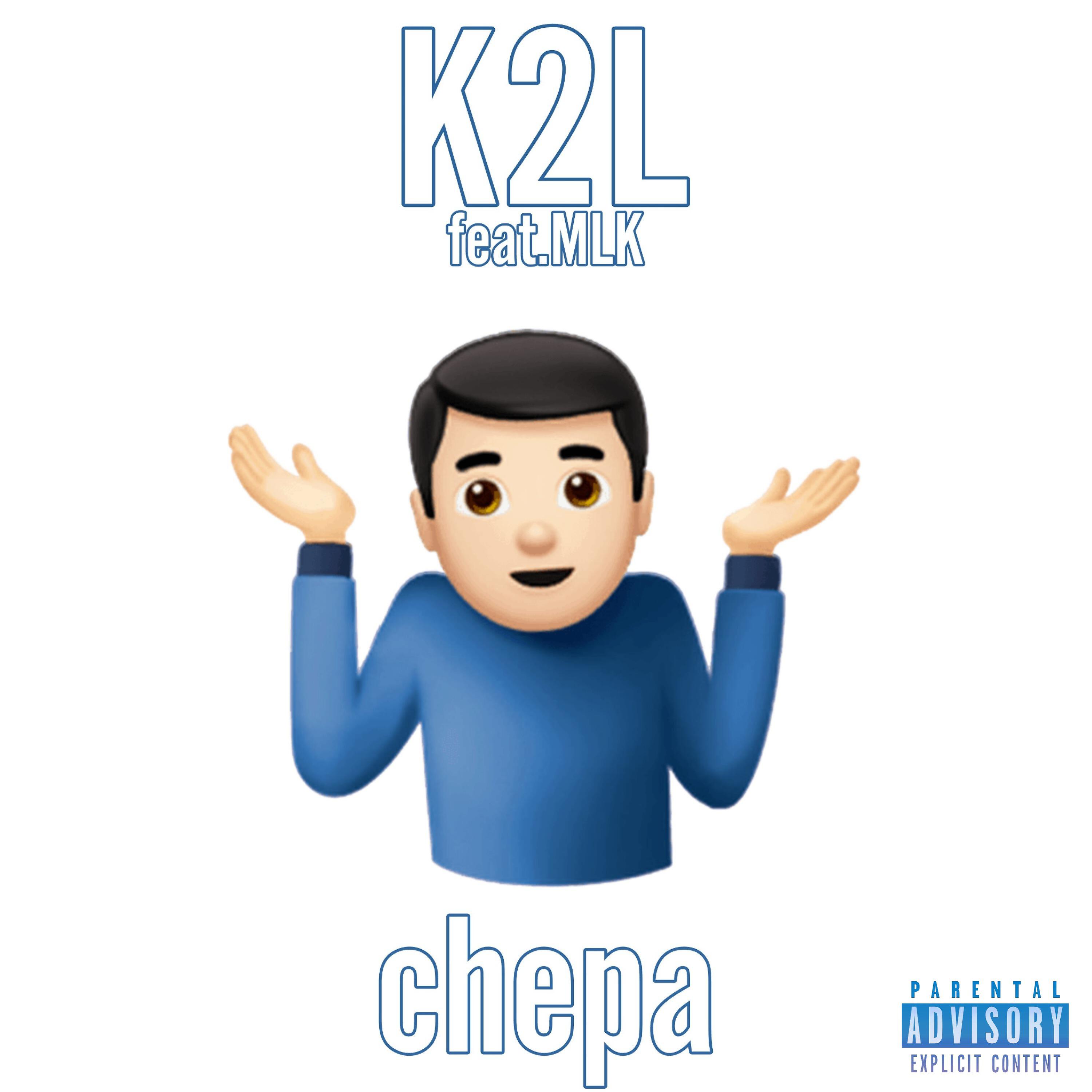 K2l, Mlk - CHEPA