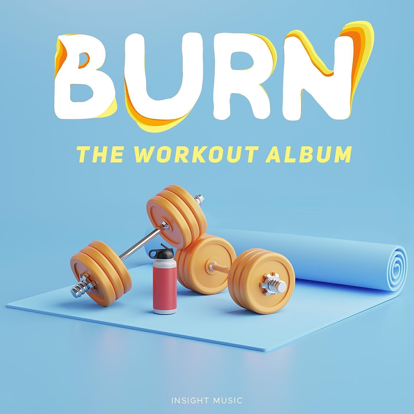 Релиз Burn (The Workout Album)
