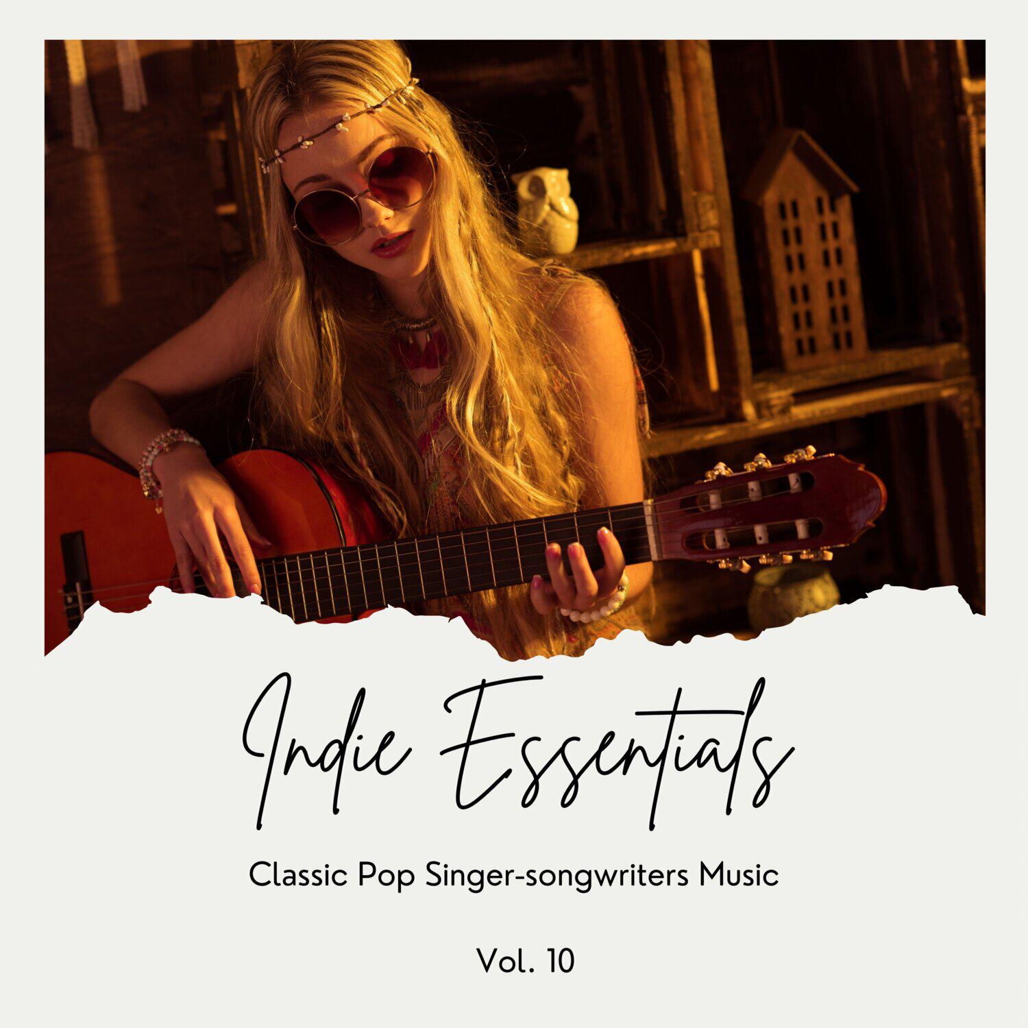 Релиз Indie Essentials: Classic Pop Singer-Songwriters Music, Vol. 10