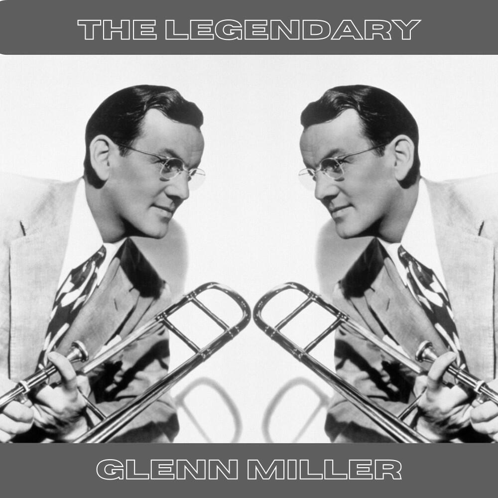 Релиз The Legendary Glenn Miller