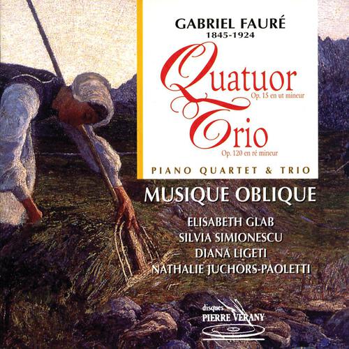 Релиз Fauré : Quatuor en ut mineur, Op. 15 - Trio en ré mineur, Op. 120