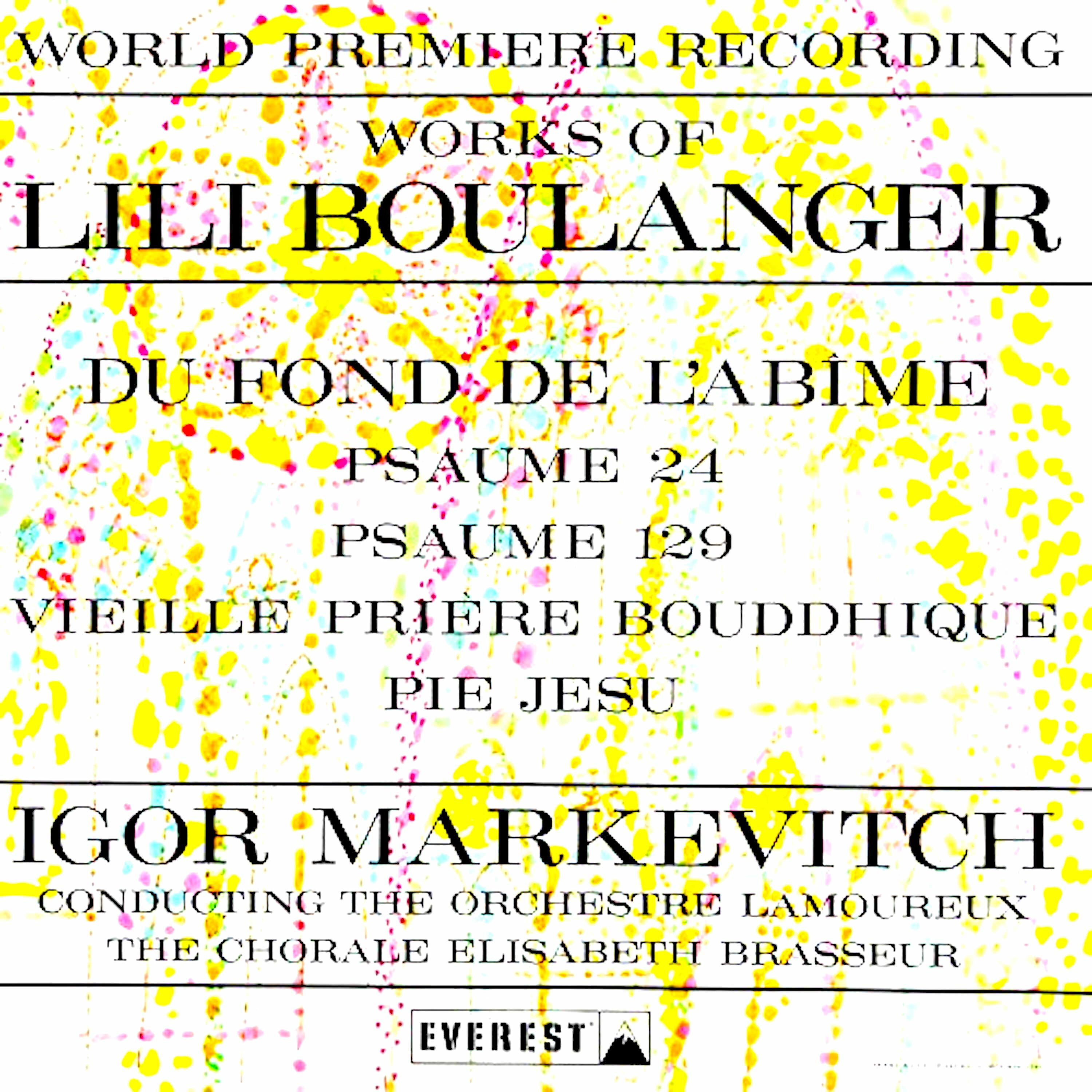 Релиз Works of Lili Boulanger: Du fond de l'abîme (Psaume 130), Psaume 24 & 129, Vieille prière bouddhique, Pie Jesu