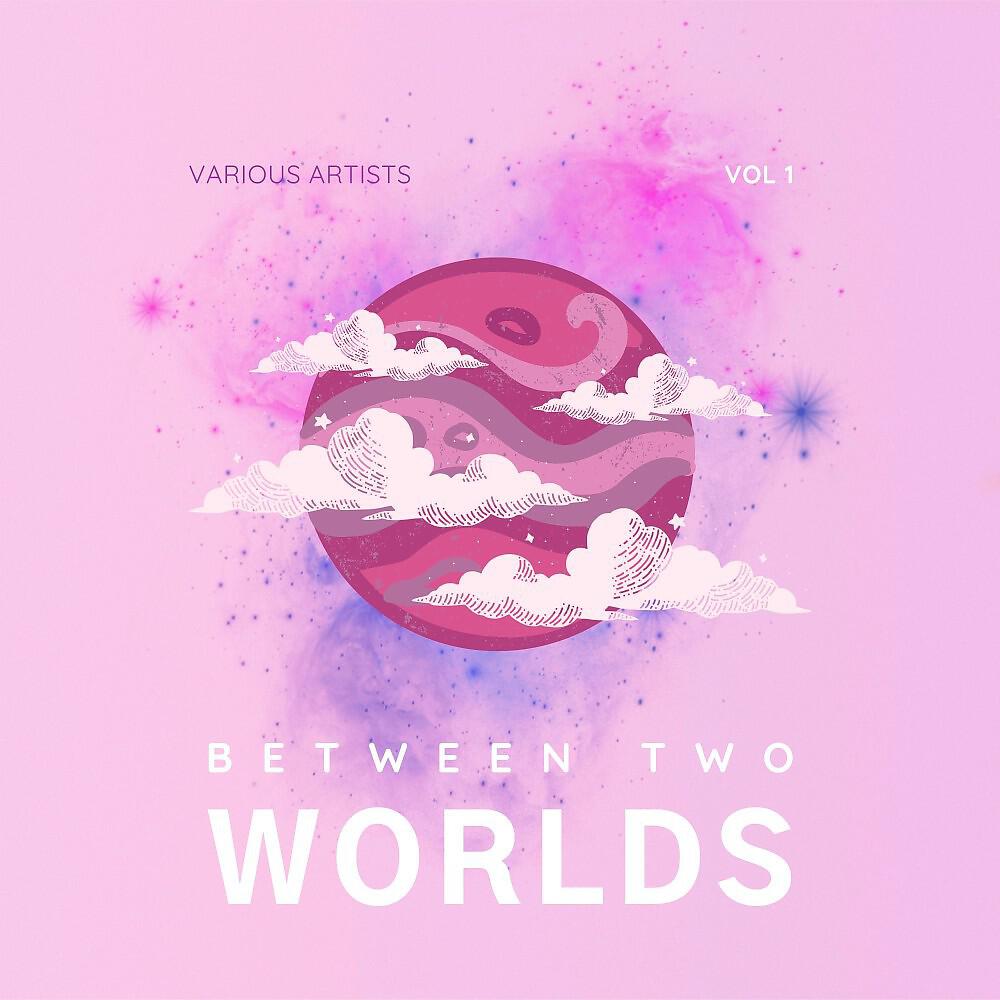 Релиз Between Two Worlds, Vol. 1