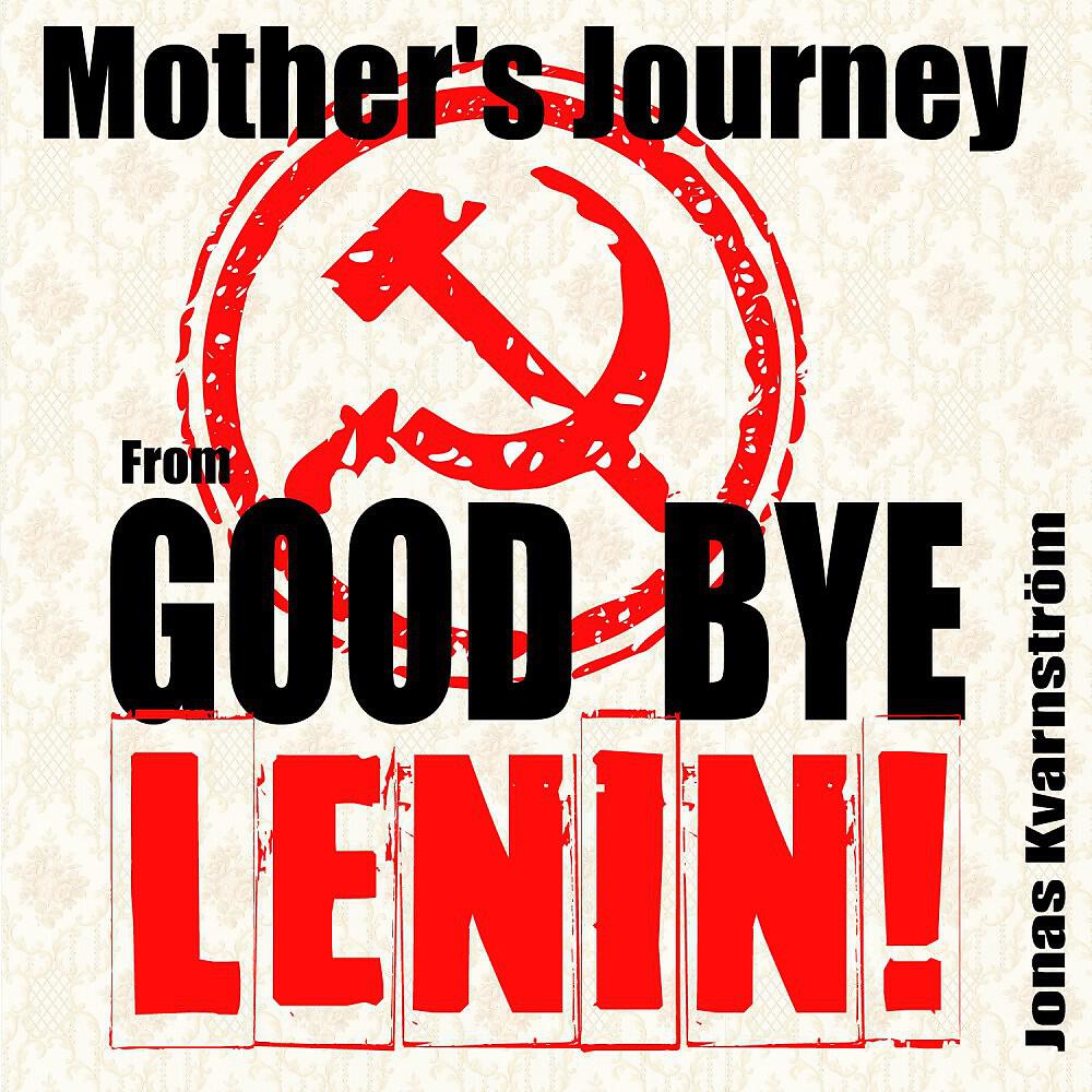 Релиз Mother's Journey (From "Good Bye Lenin")