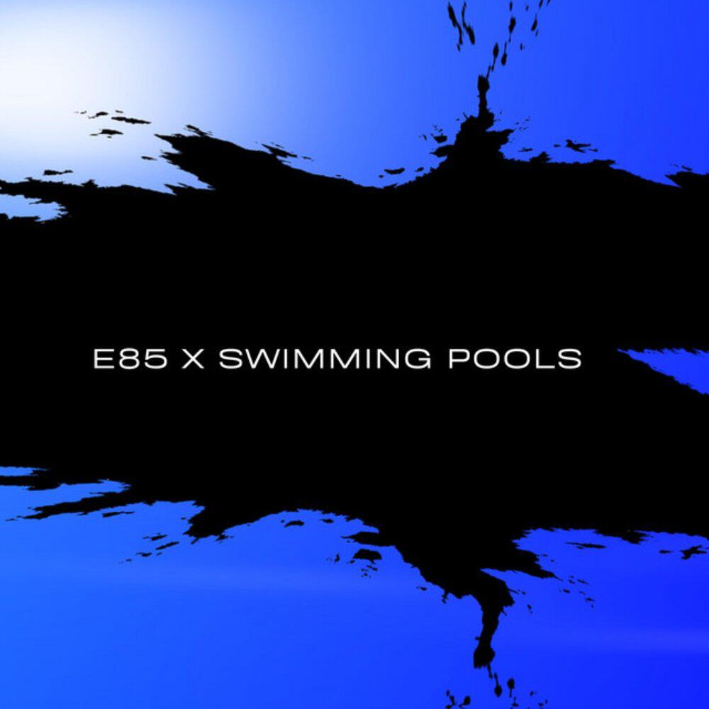 Релиз E85 x Swimming Pools