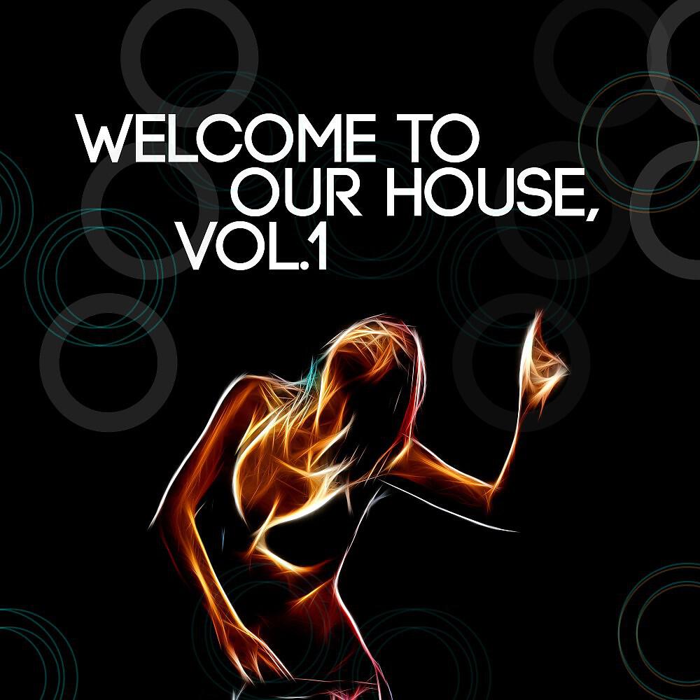Релиз Welcome to Our House, Vol. 1