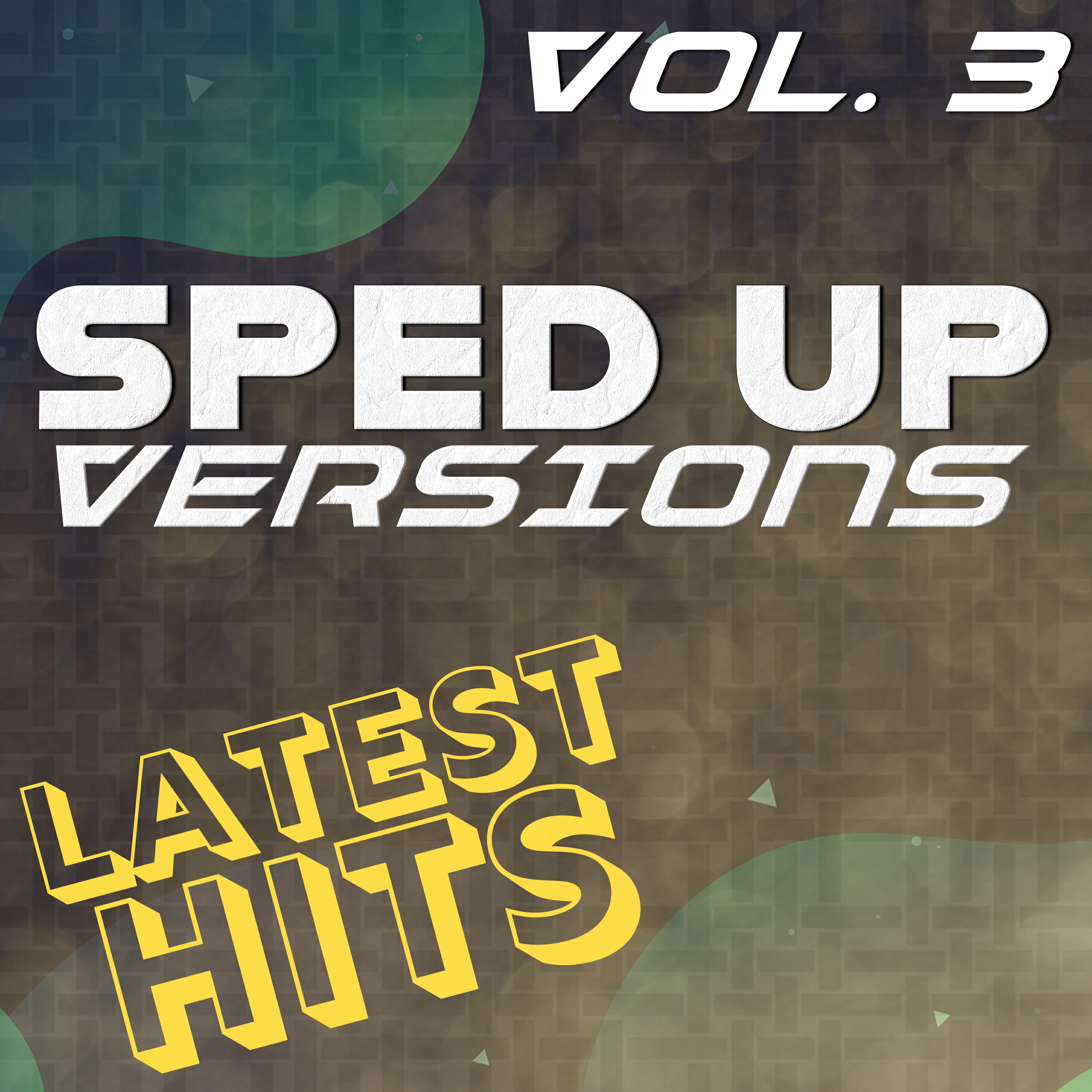 Релиз Sped Up Versions: Latest Hits, Vol. 3