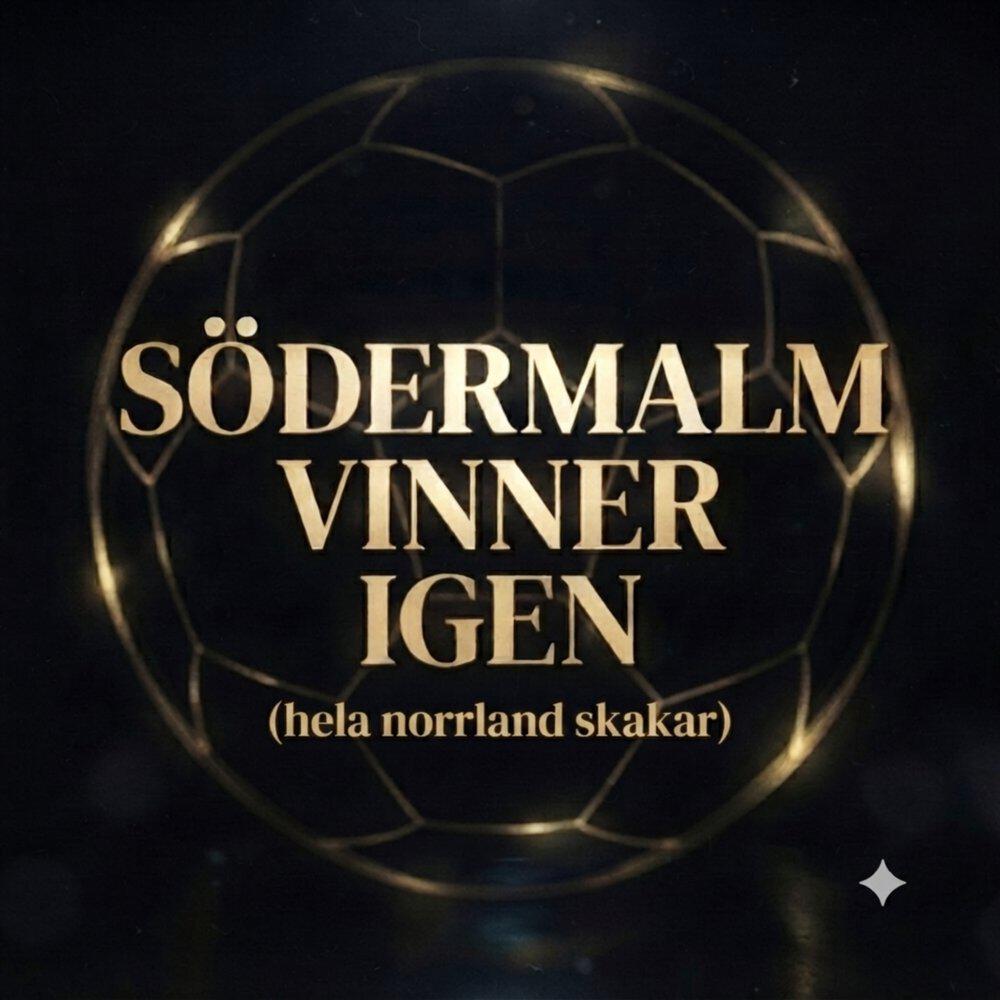 Релиз SÖDERMALM VINNER IGEN (hela Norrland skakar)