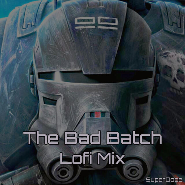 Релиз The Bad Batch ~ Star Wars Lofi