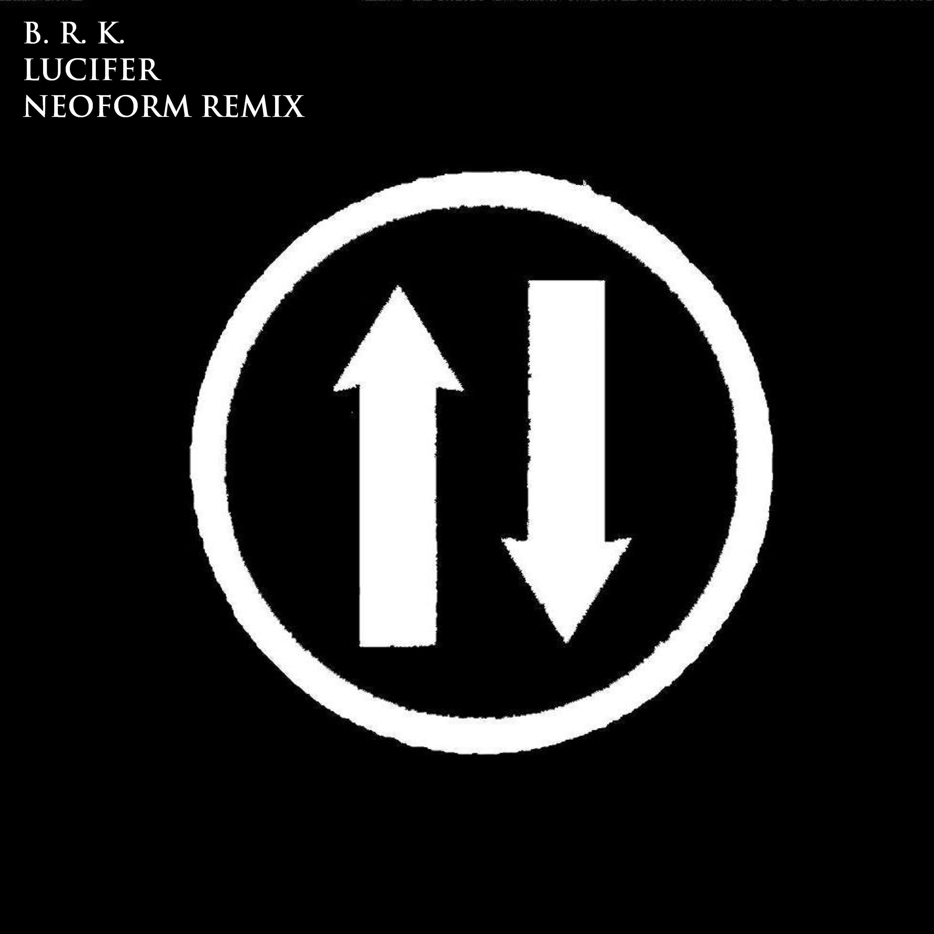 Скачать песню B. R. K. - Lucifer (Neoform Remix) бесплатно в MP3 для Android и iOS
