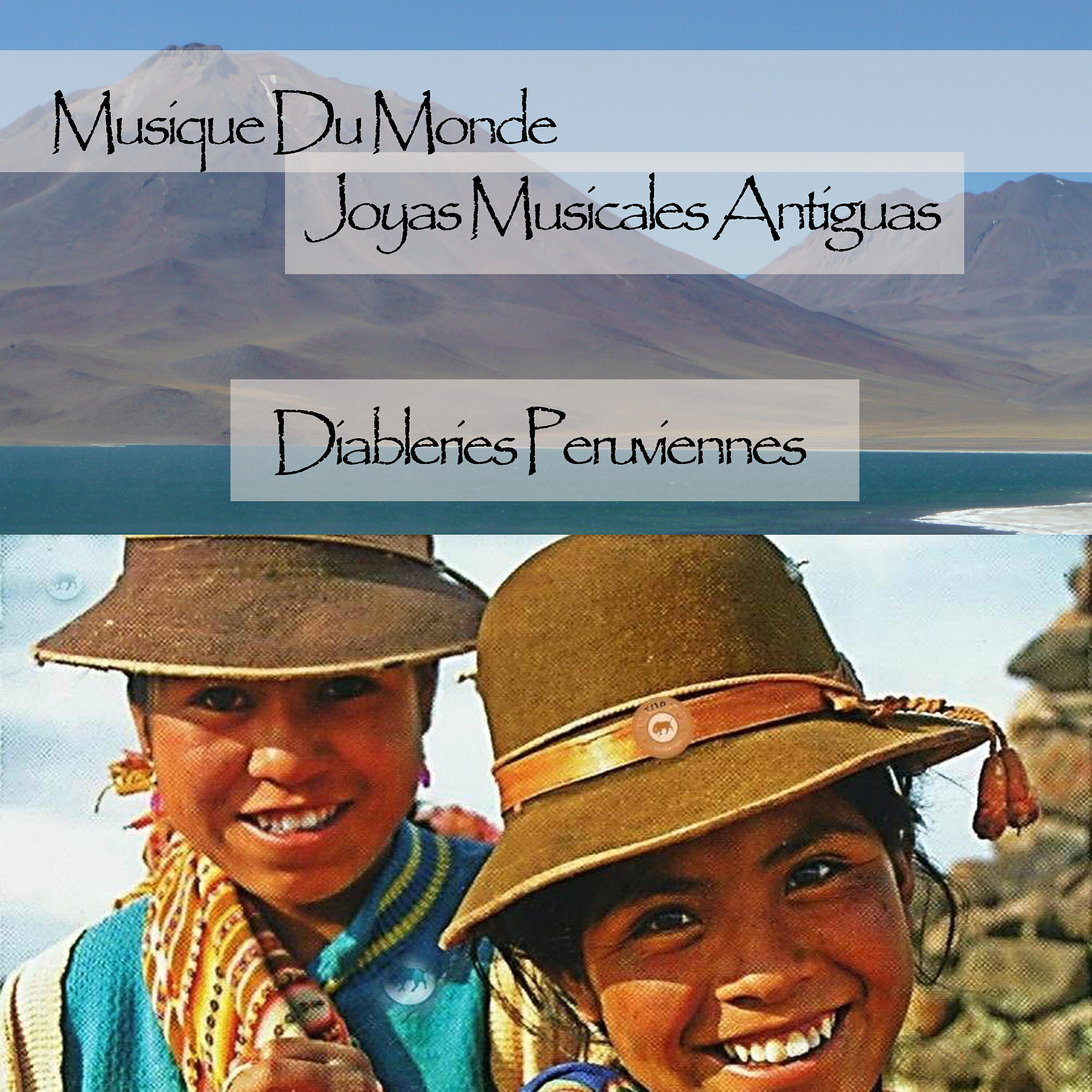 Релиз Musique Du Monde, Joyas Musicales Antiguas - Diableries Peruviennes