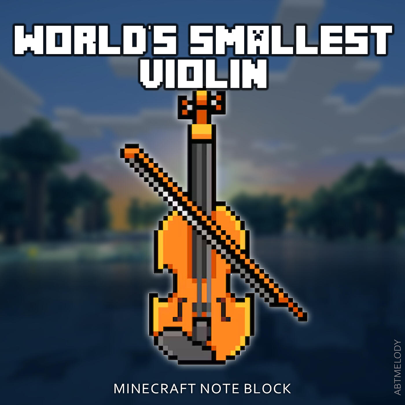 Постер альбома World's Smallest Violin (Minecraft Note Block)