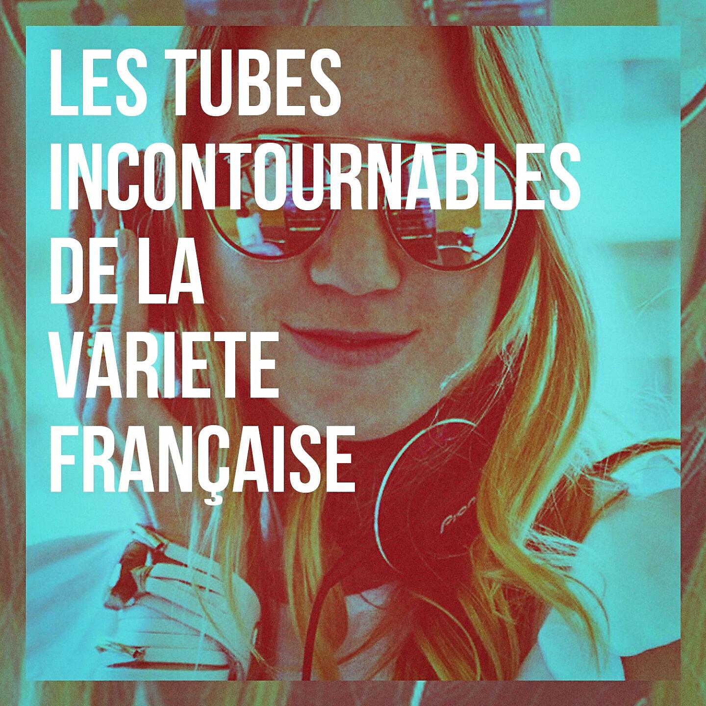 Релиз Les tubes incontournables de la variété française