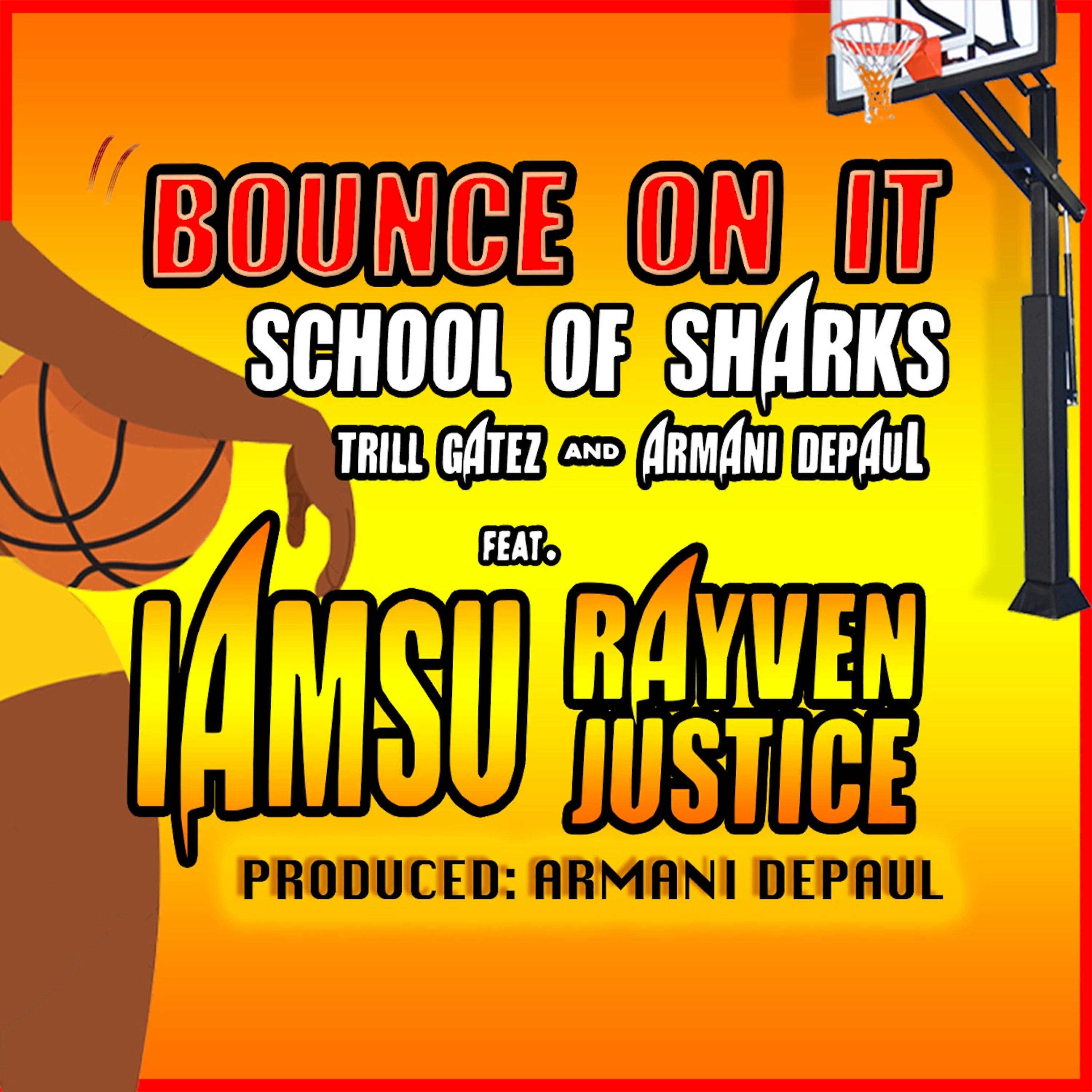 Скачать песню Armani DePaul, Trill Gatez, Iamsu, Rayven Justice, School Of Sharks - Bounce on It (feat. Armani Depaul, Trill Gatez, Iamsu & Rayven Justice) (Radio Edit) бесплатно в MP3 для Android и iOS