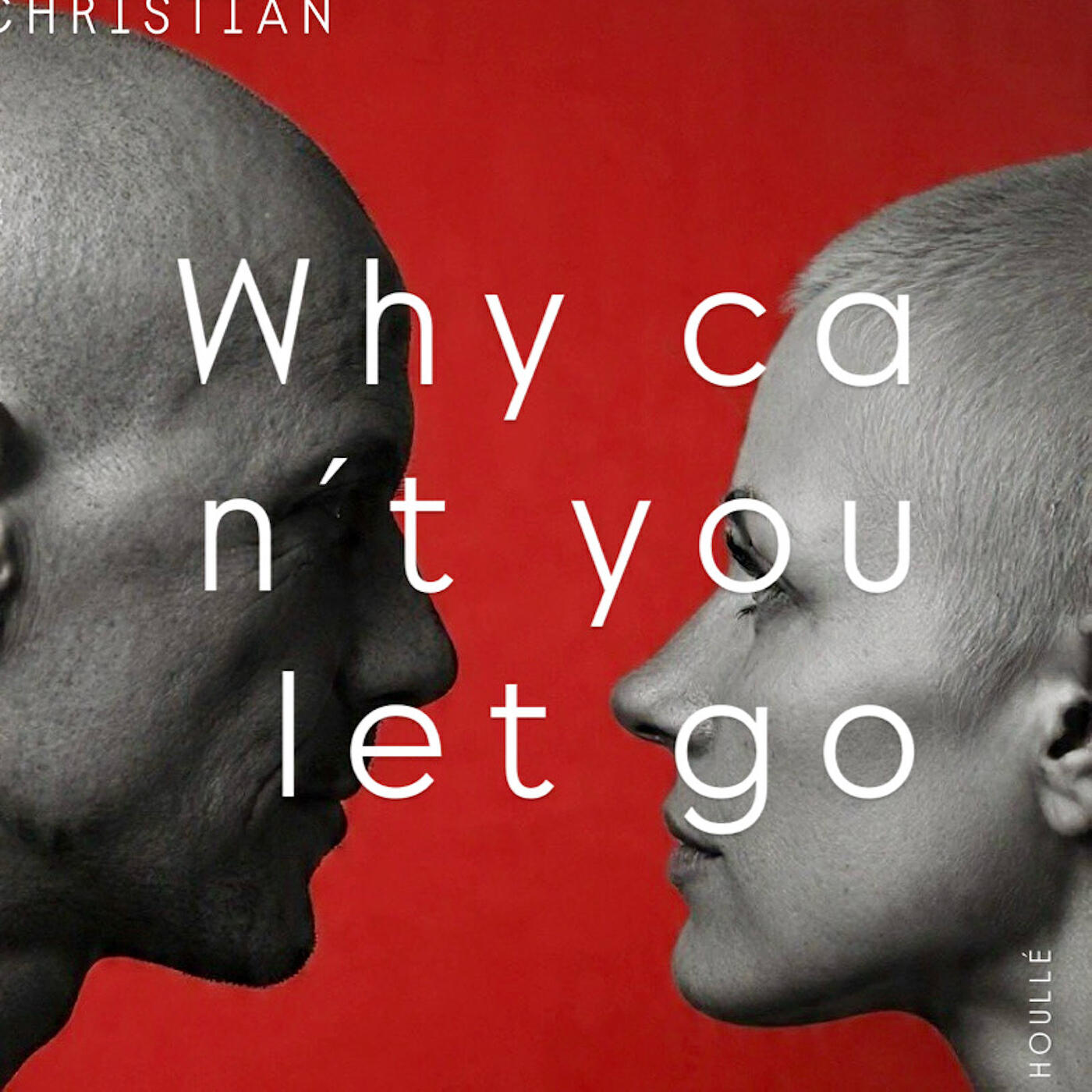Релиз Why Can't You Let Go