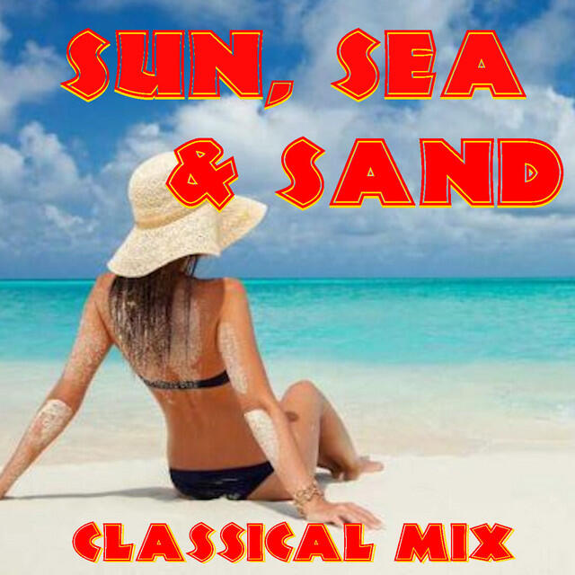 Релиз Sun, Sea, And Sand Classical Mix