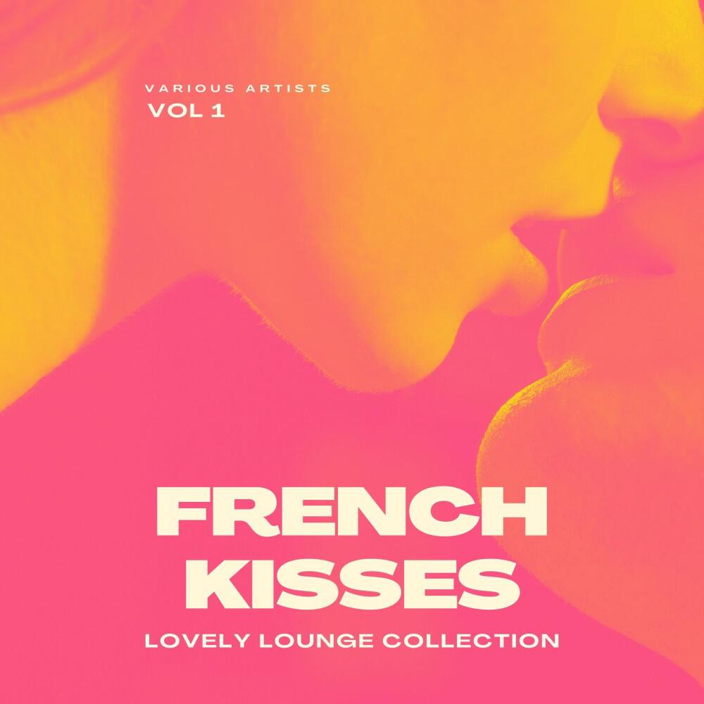 Релиз French Kisses (Lovely Lounge Collection), Vol. 1