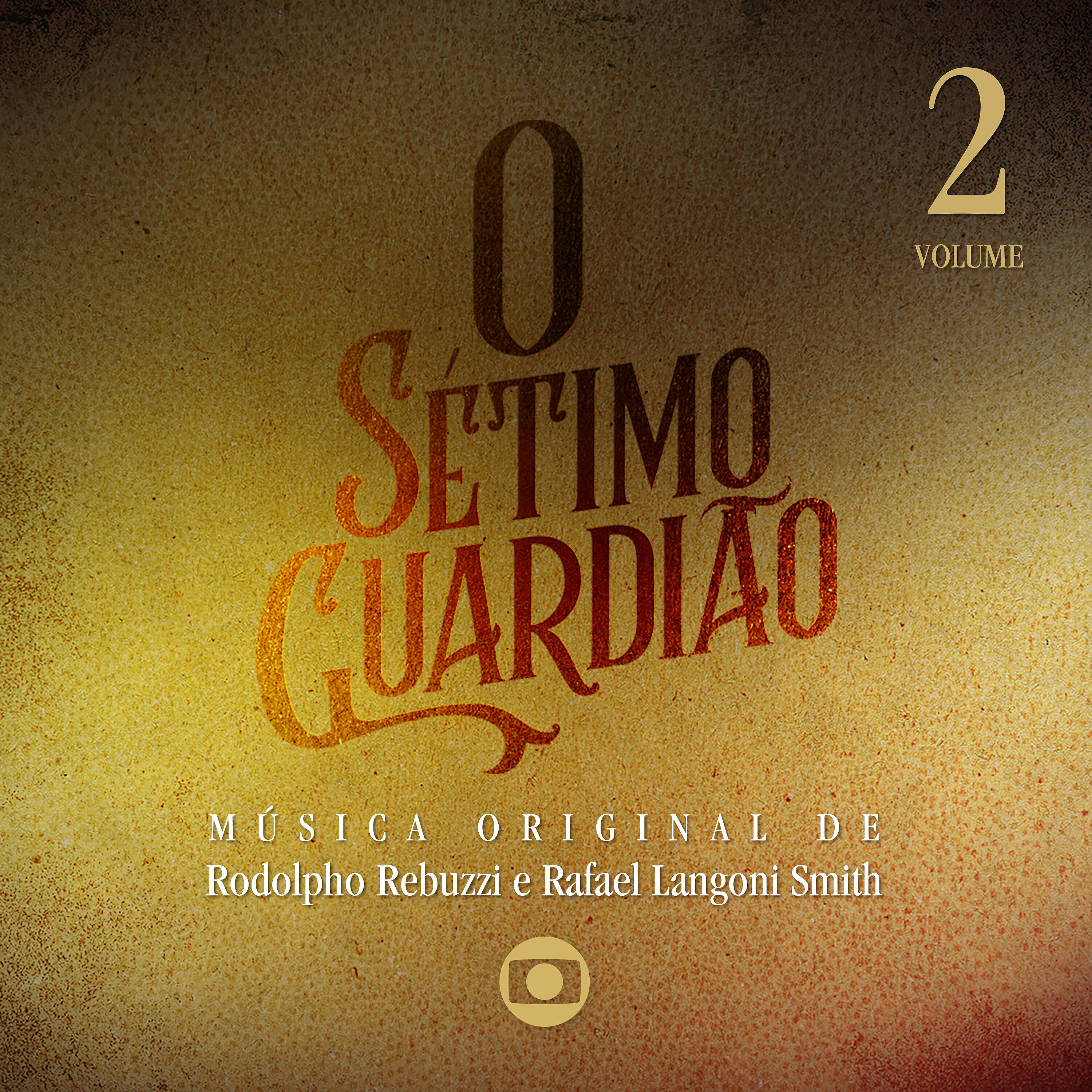 Релиз O Sétimo Guardião, Vol. 2 – Música Original de Rodolpho Rebuzzi e Rafael Langoni Smith