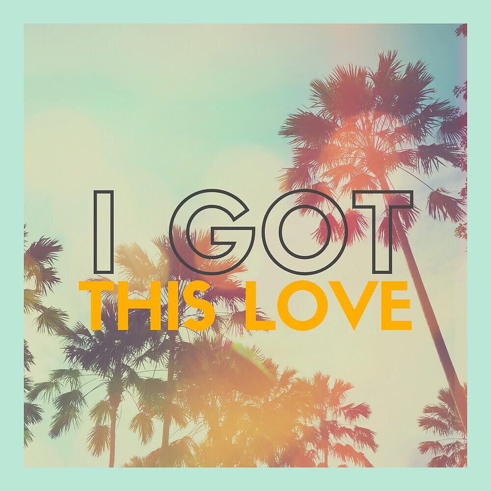Релиз I Got This Love