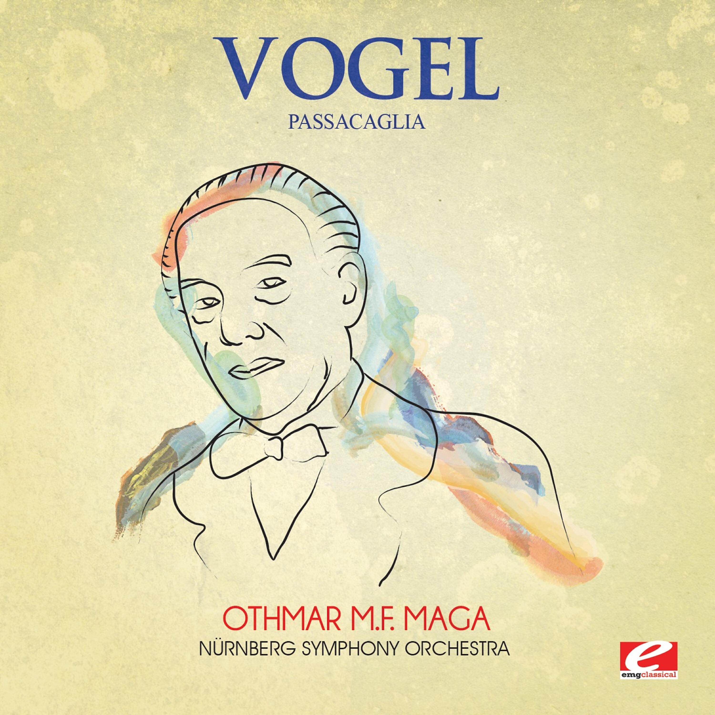 Релиз Vogel: Passacaglia (Digitally Remastered)