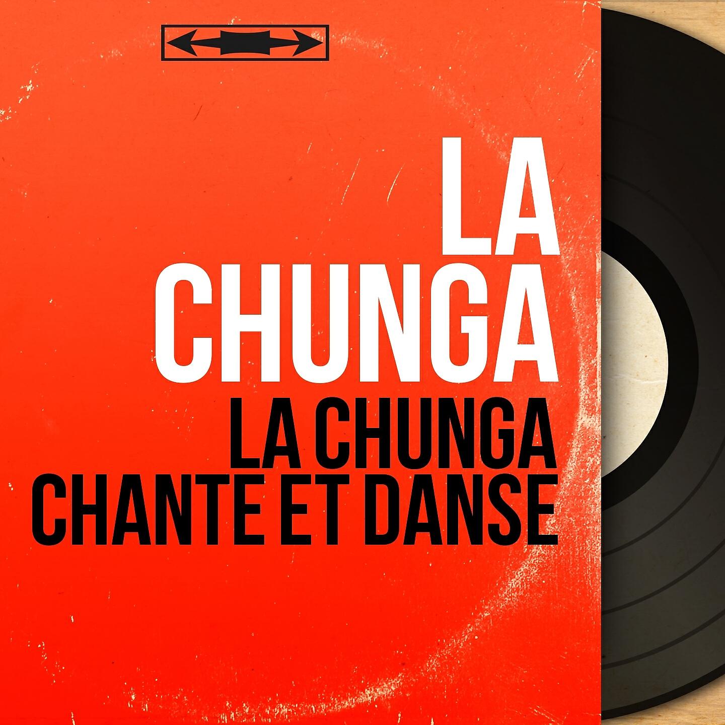 Релиз La Chunga chante et danse