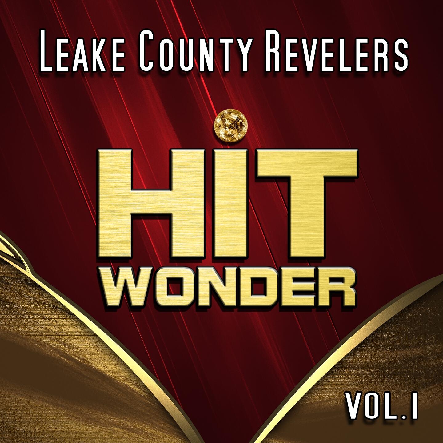 Релиз Hit Wonder: Leake County Revelers, Vol. 1