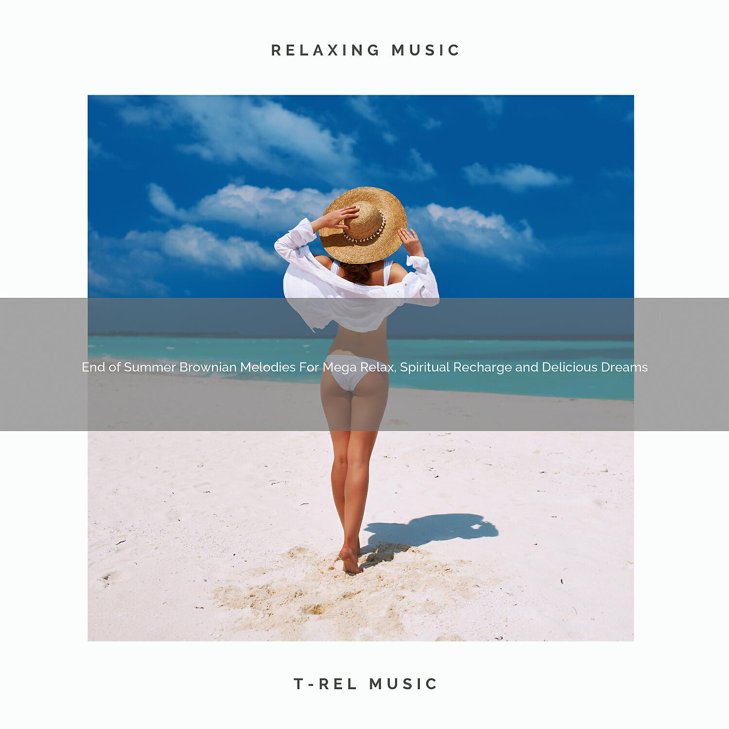 Релиз End of Summer Brownian Melodies For Mega Relax, Spiritual Recharge and Delicious Dreams