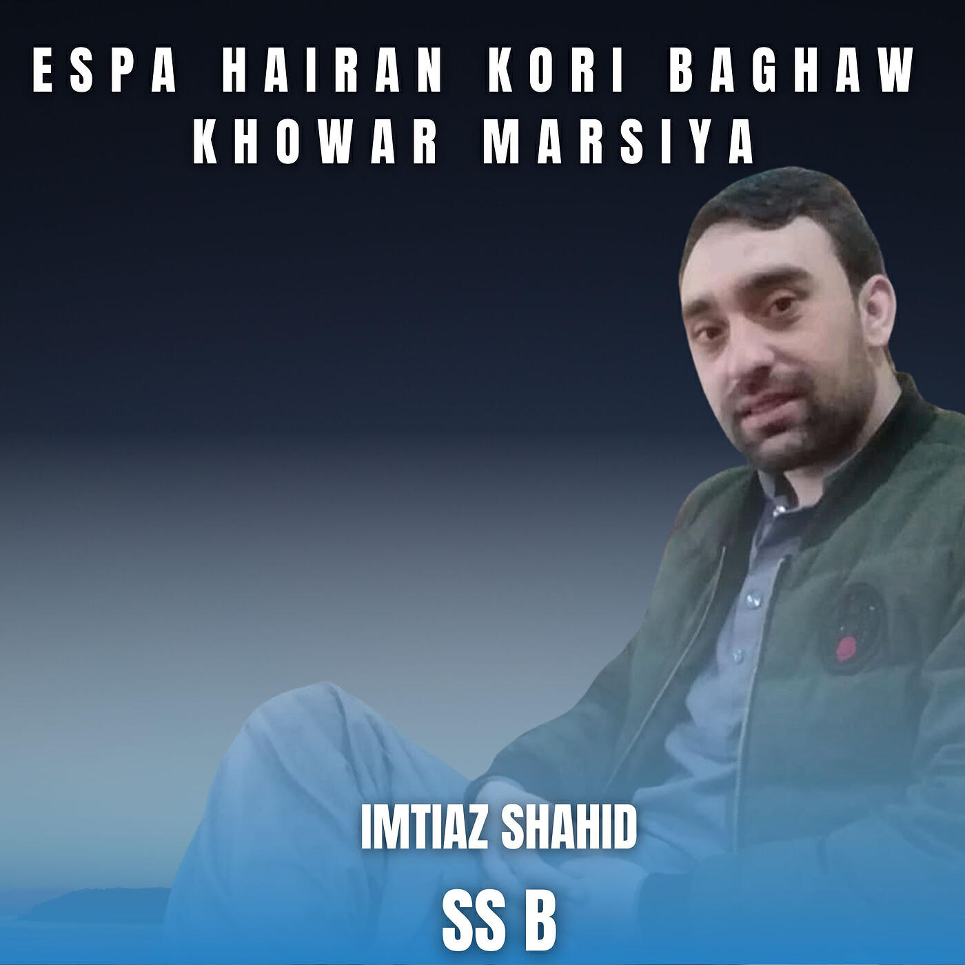 Постер альбома Espa Hairan Kori Baghaw Khowar Marsiya