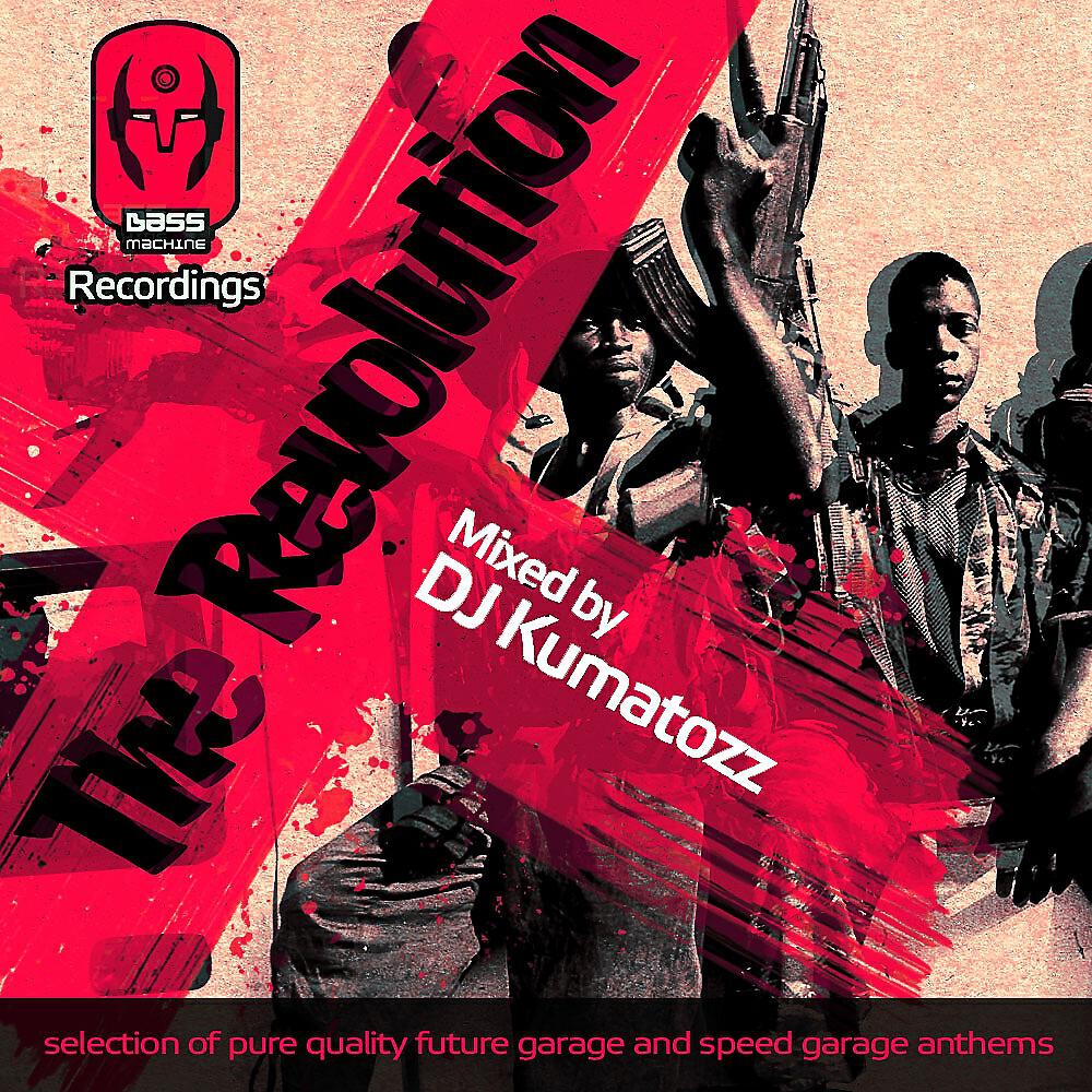 Релиз Bass Machine Recordings presents: The Revolution (Mixed by DJ Kumatozz)