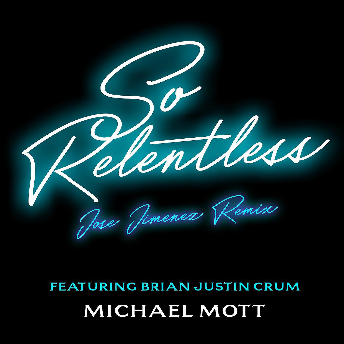 Релиз So Relentless (Jose Jimenez Remix)