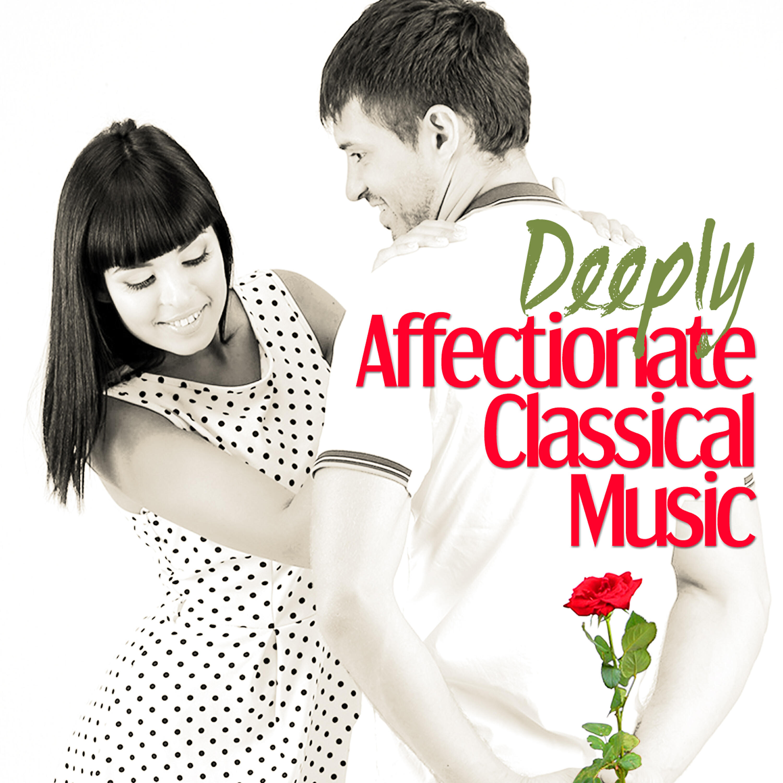 Постер альбома Deeply Affectionate Classical Music