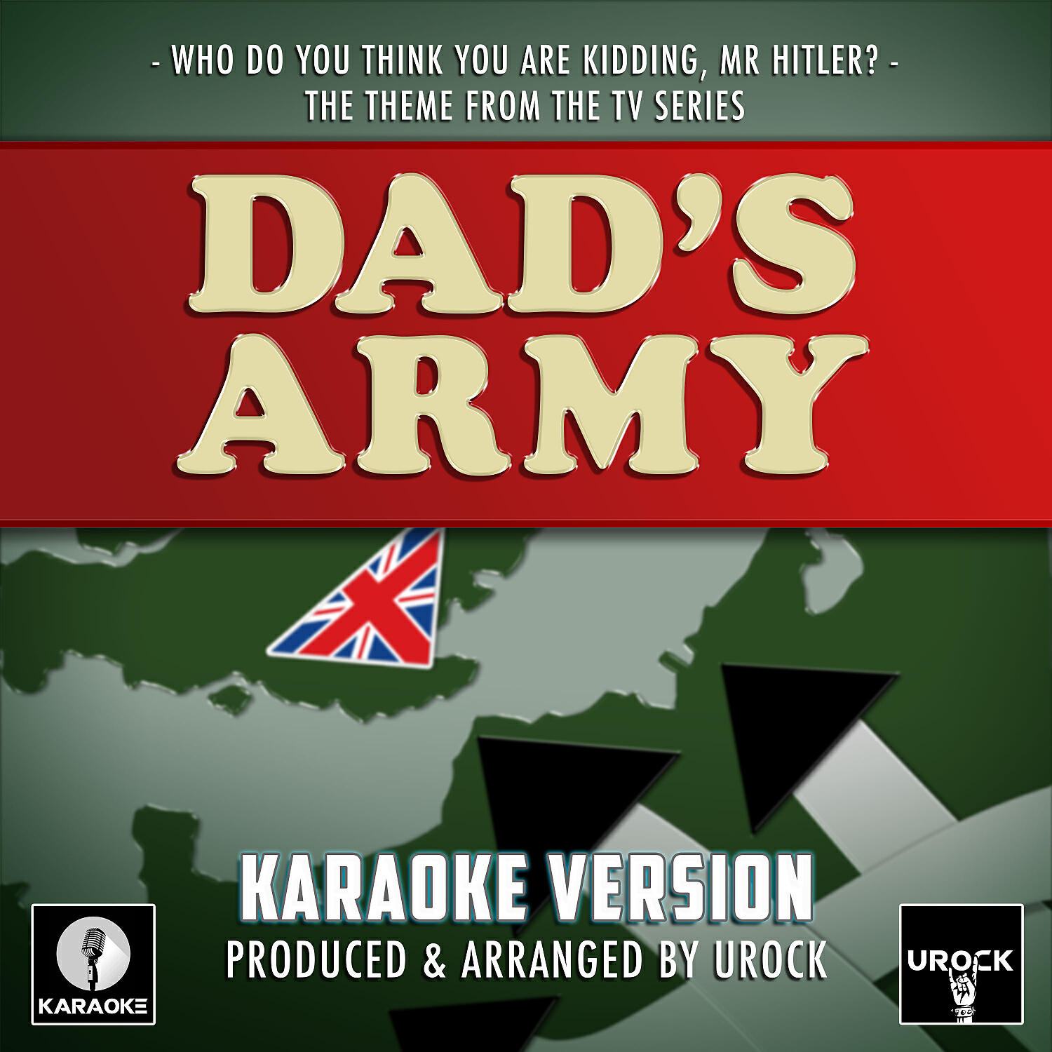 Urock Karaoke - Who Do You Think You Are Kidding Mr Hitler? (From 