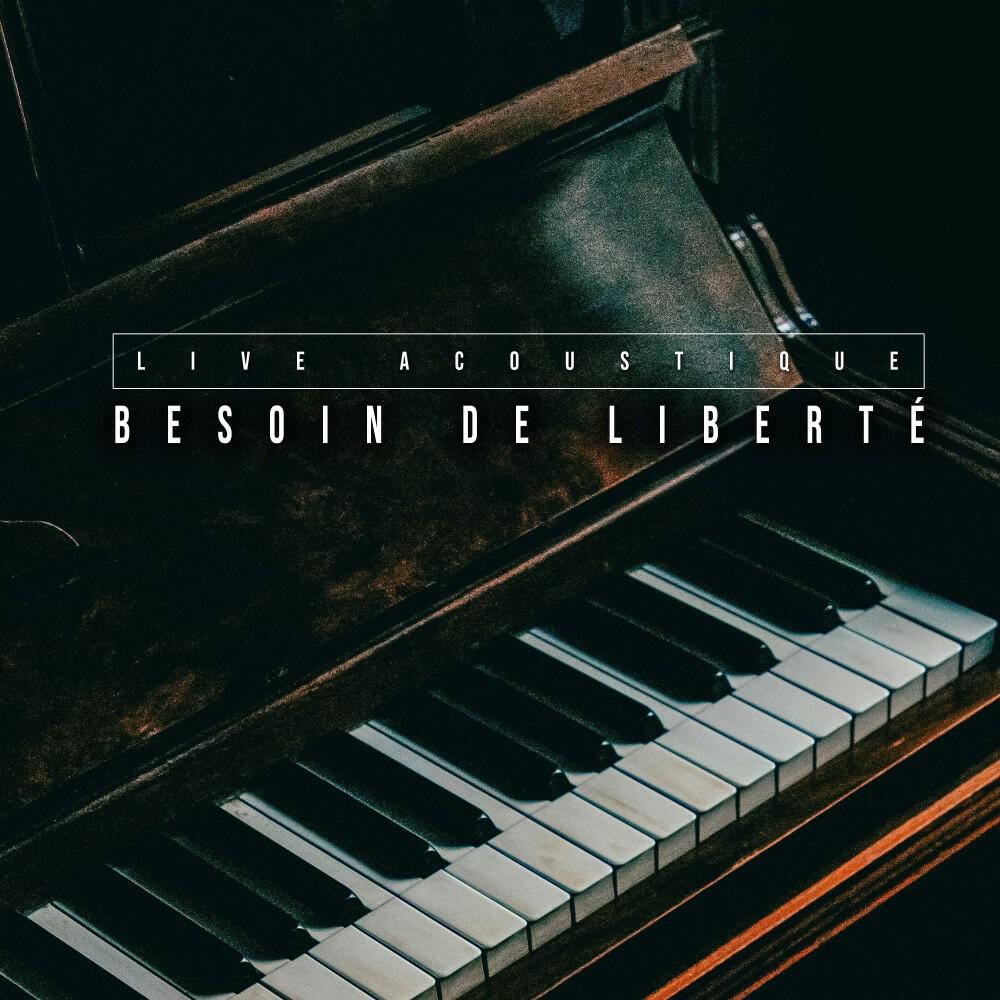 Релиз Besoin de liberté (Acoustique)