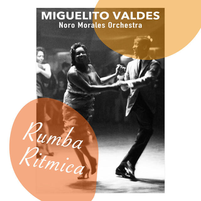 Релиз Rumba Ritmica - Miguelito Valdes and the Noro Morales Ochestra