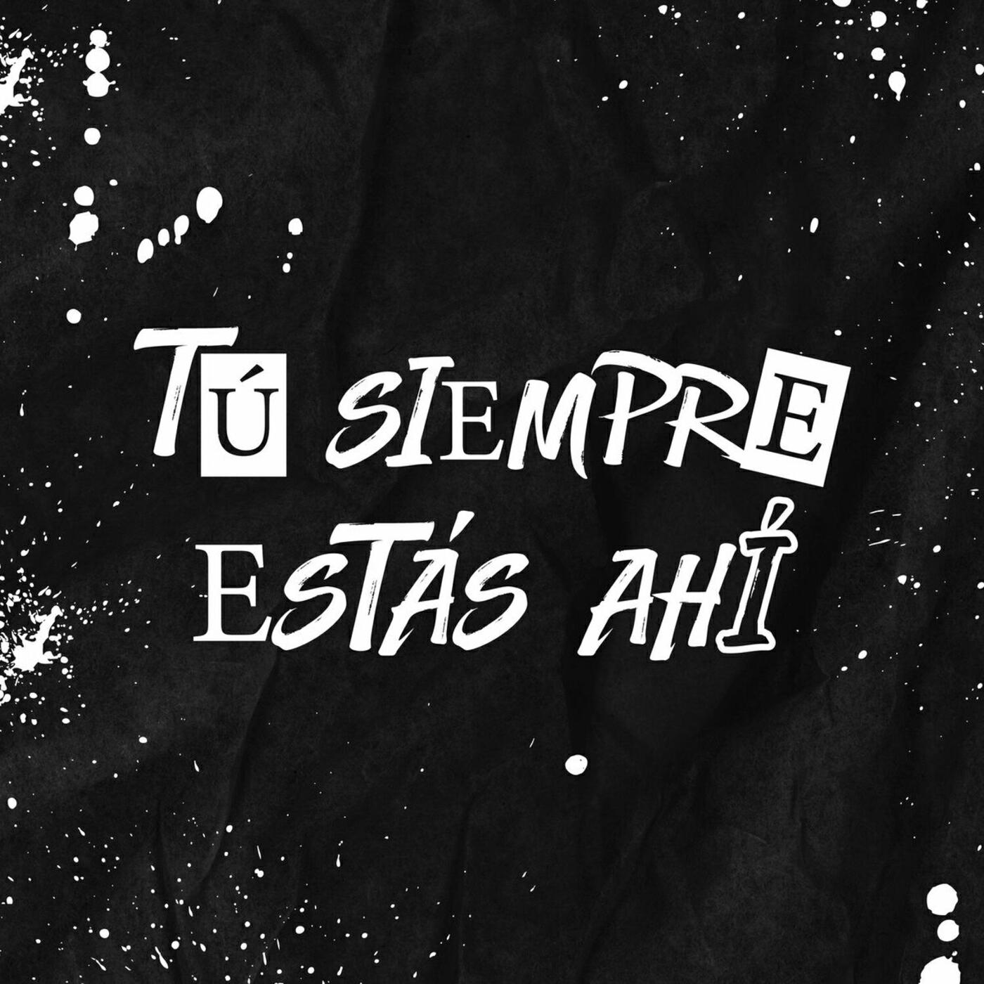 Релиз Tú Siempre Estás Ahí