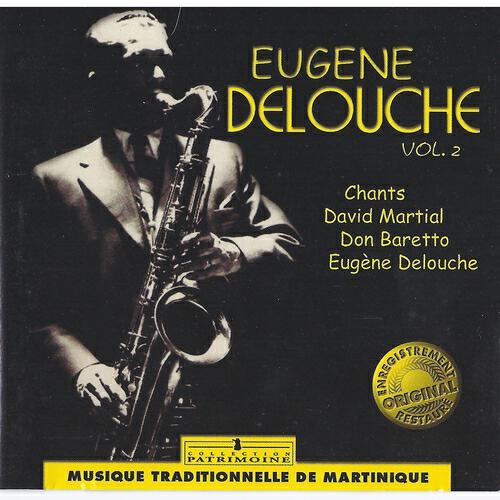 Релиз Eugène Delouche, vol. 2 : Musique traditionnelle de la Martinique 1970