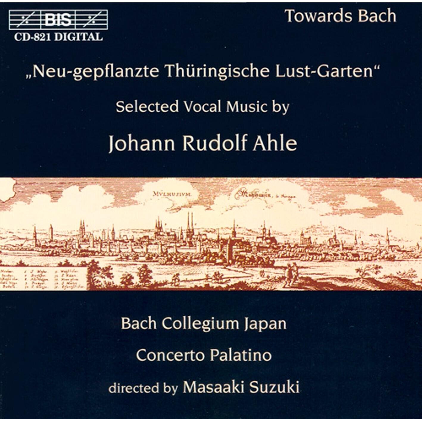 Johann Rudolf Ahle, Midori Suzuki, 米良美一, Gerd Türk, Stephan Schreckenberger, Concerto Palatino, Bach Collegium Japan, 鈴木雅明 - Neu-gepflanzter thuringischer Lustgarten: Secunda pars