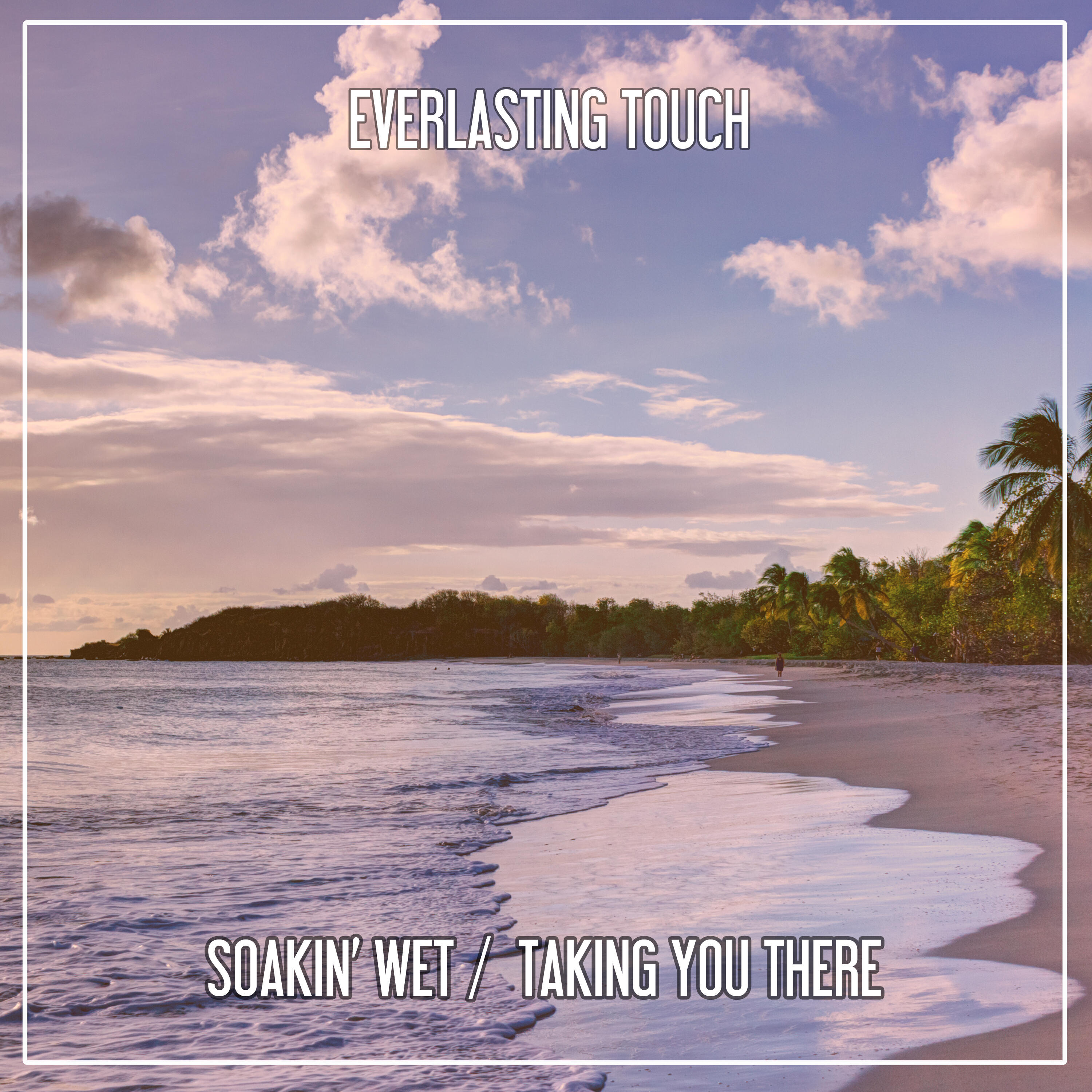 Релиз Soakin Wet / Taking You There