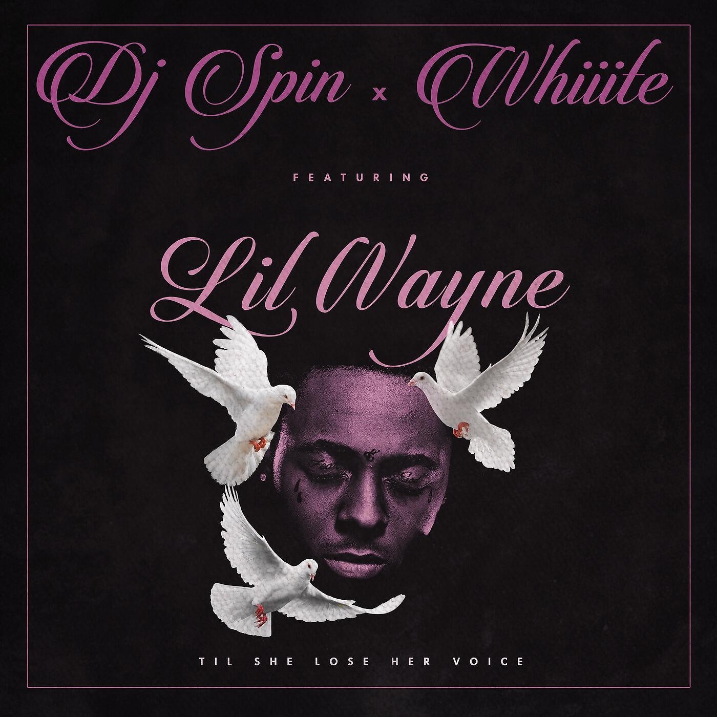 Релиз Til She Lose Her Voice (feat. Lil Wayne)