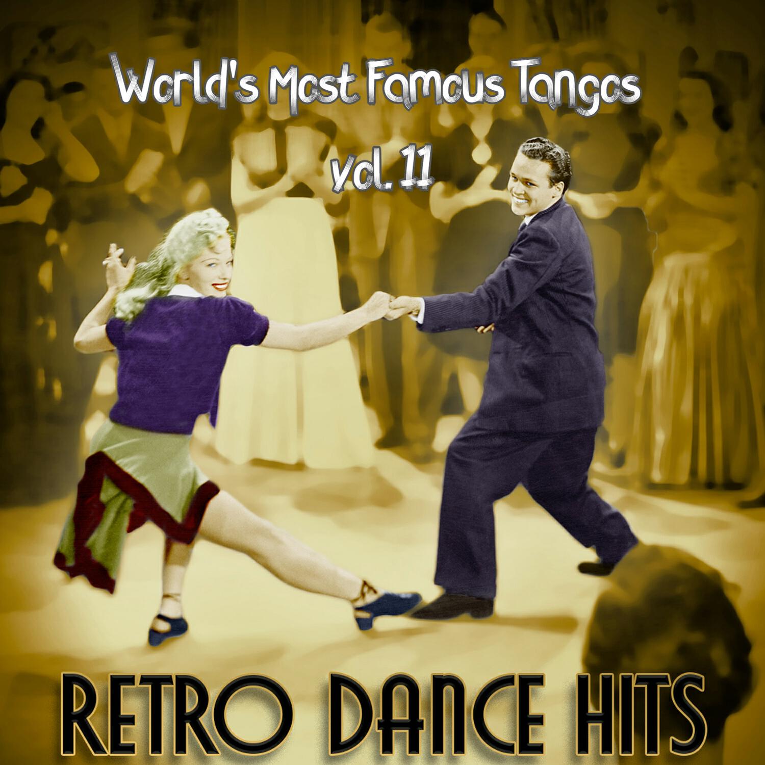 Релиз Retro Dance Hits: World’s Most Famous Tangos Vol. 11