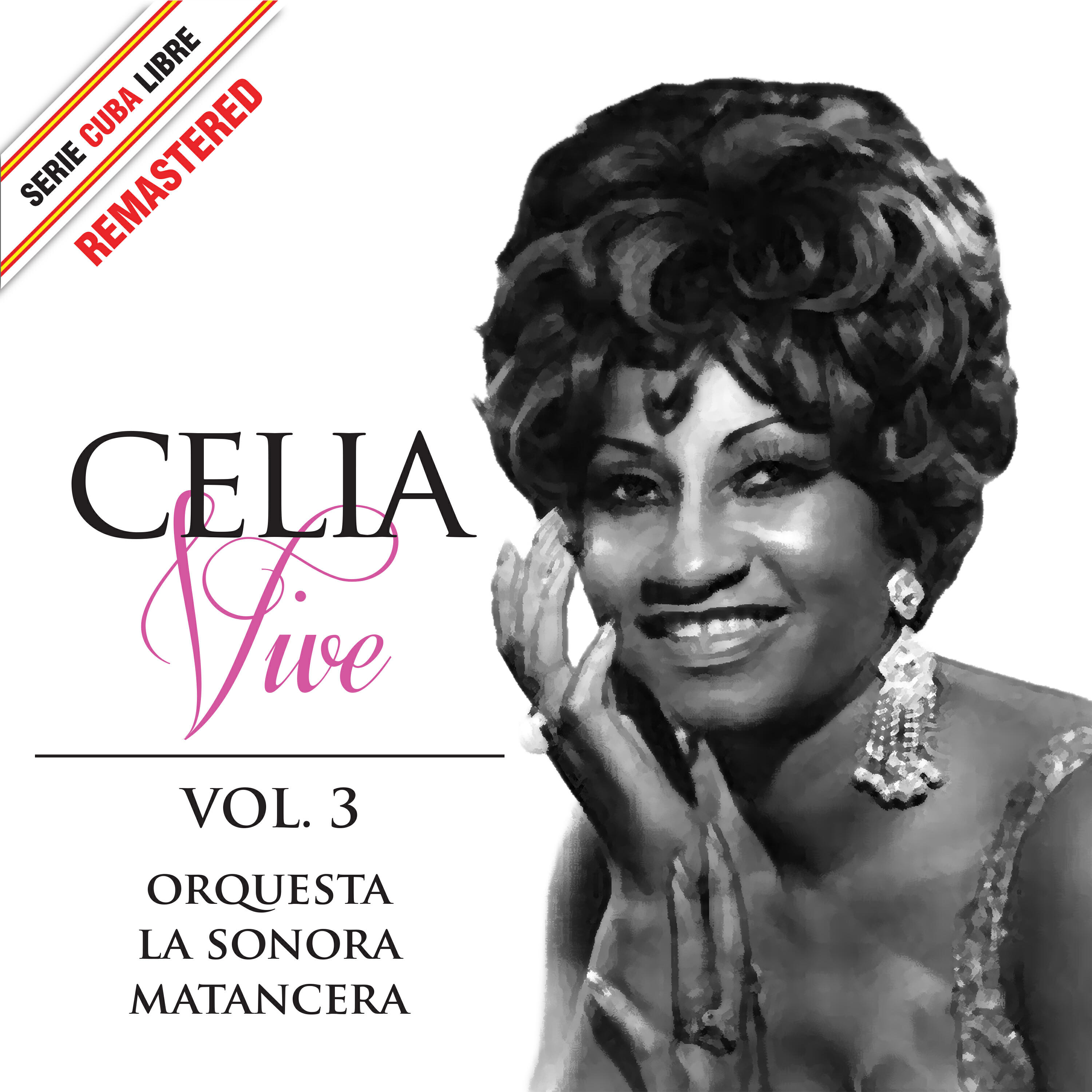 Релиз Serie Cuba Libre: Celia Vive, Vol. 3