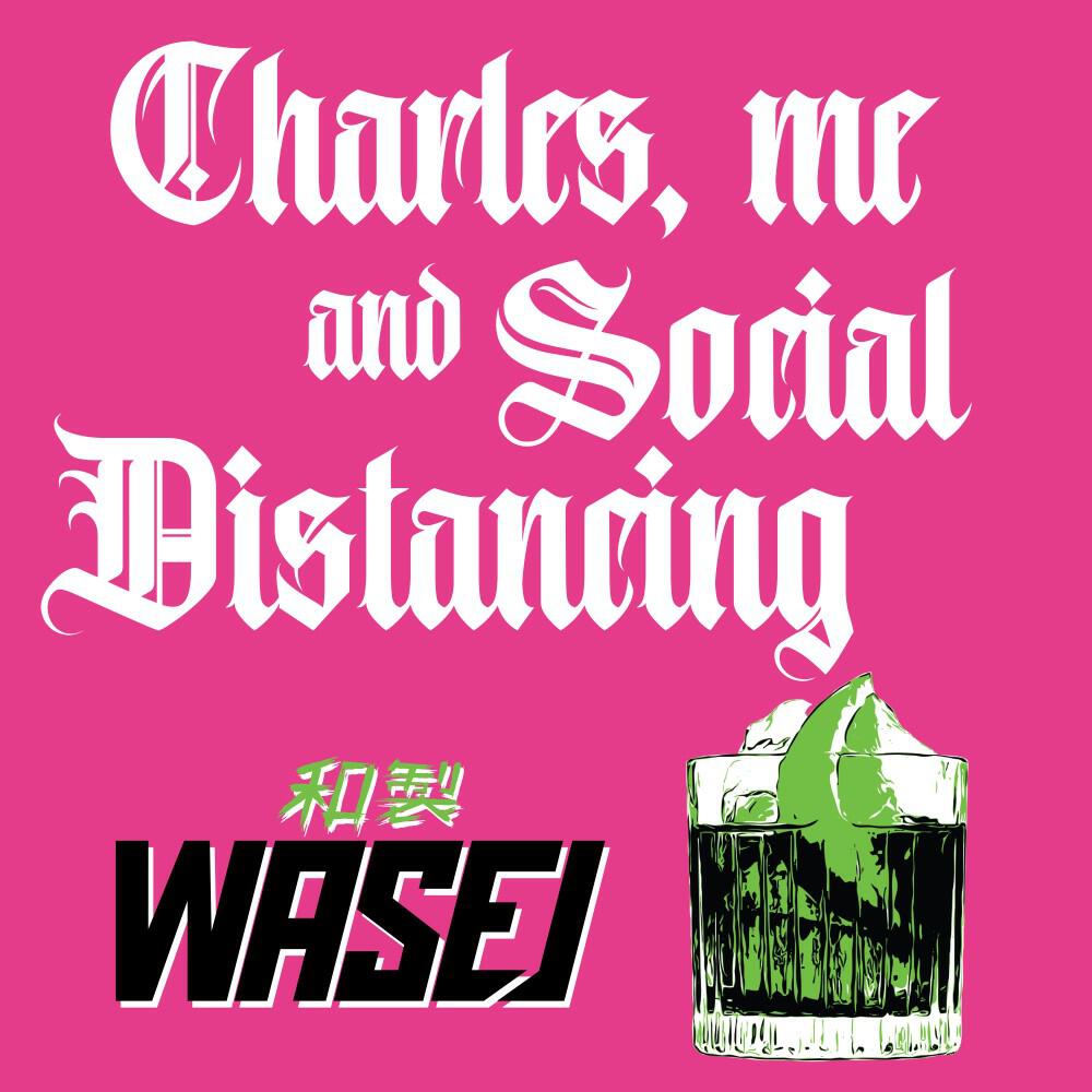 Релиз Charles, Me and Social Distancing