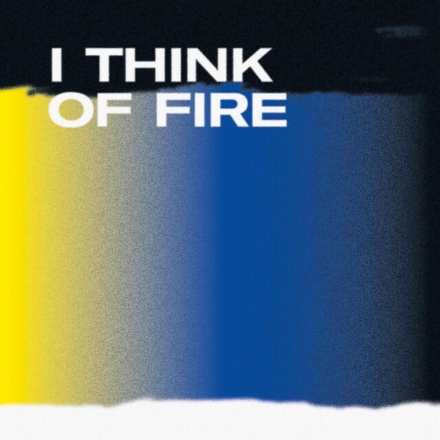 Релиз I Think of Fire