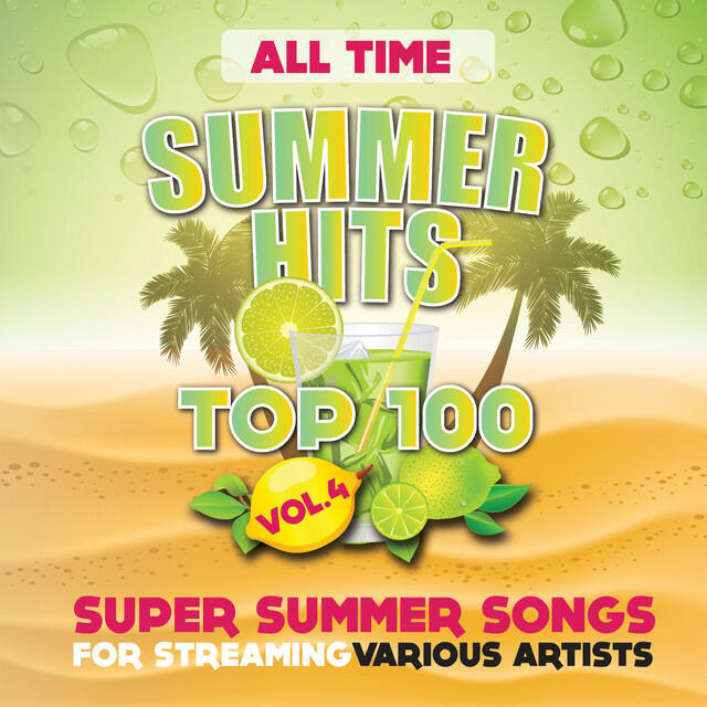 Релиз All Time Summer Hits Top 100 - Vol. 4