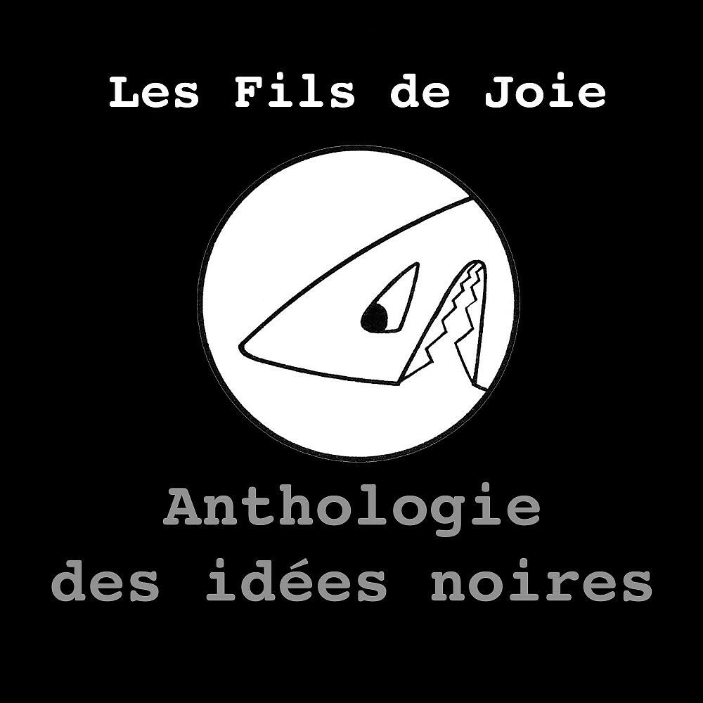 Постер альбома Anthologie des idées noires