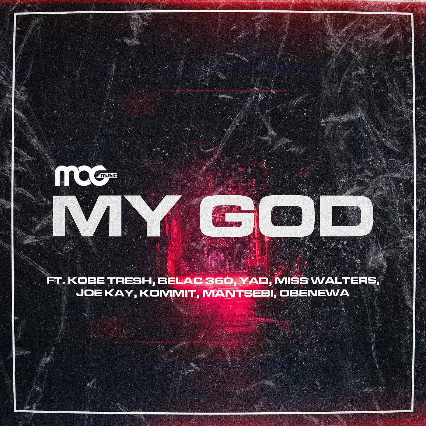 Скачать песню MOGmusic, Kobe Tresh, Belac 360, Yad, Miss Walters, Joe kay, Kommit, Mantsebi, Obenewa - My God бесплатно в MP3 для Android и iOS