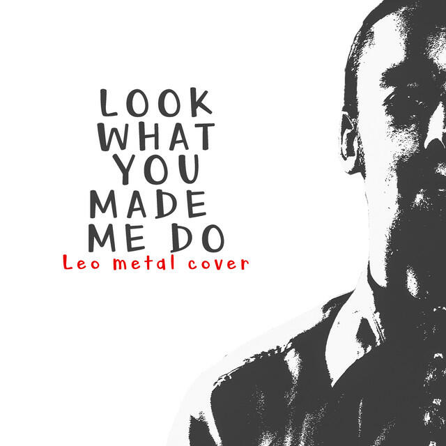 Релиз Look What You Made Me Do (Metal Version)
