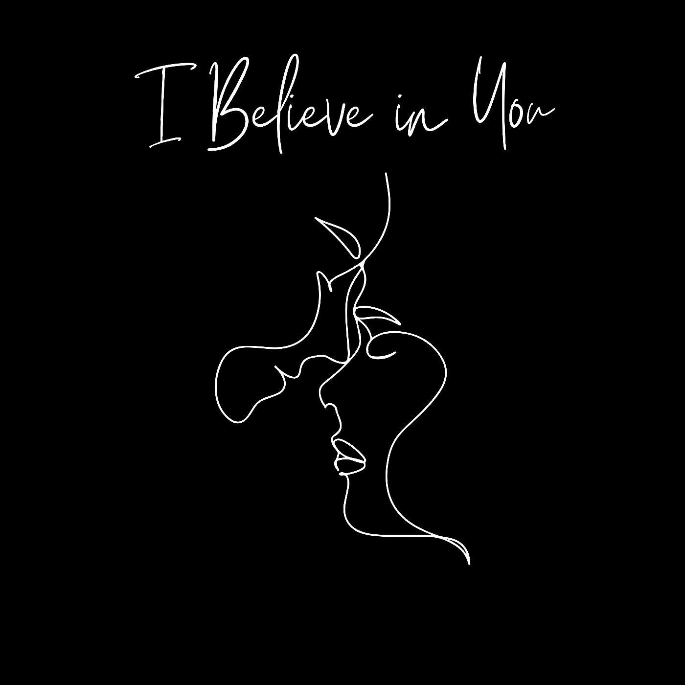 Релиз I Believe in You