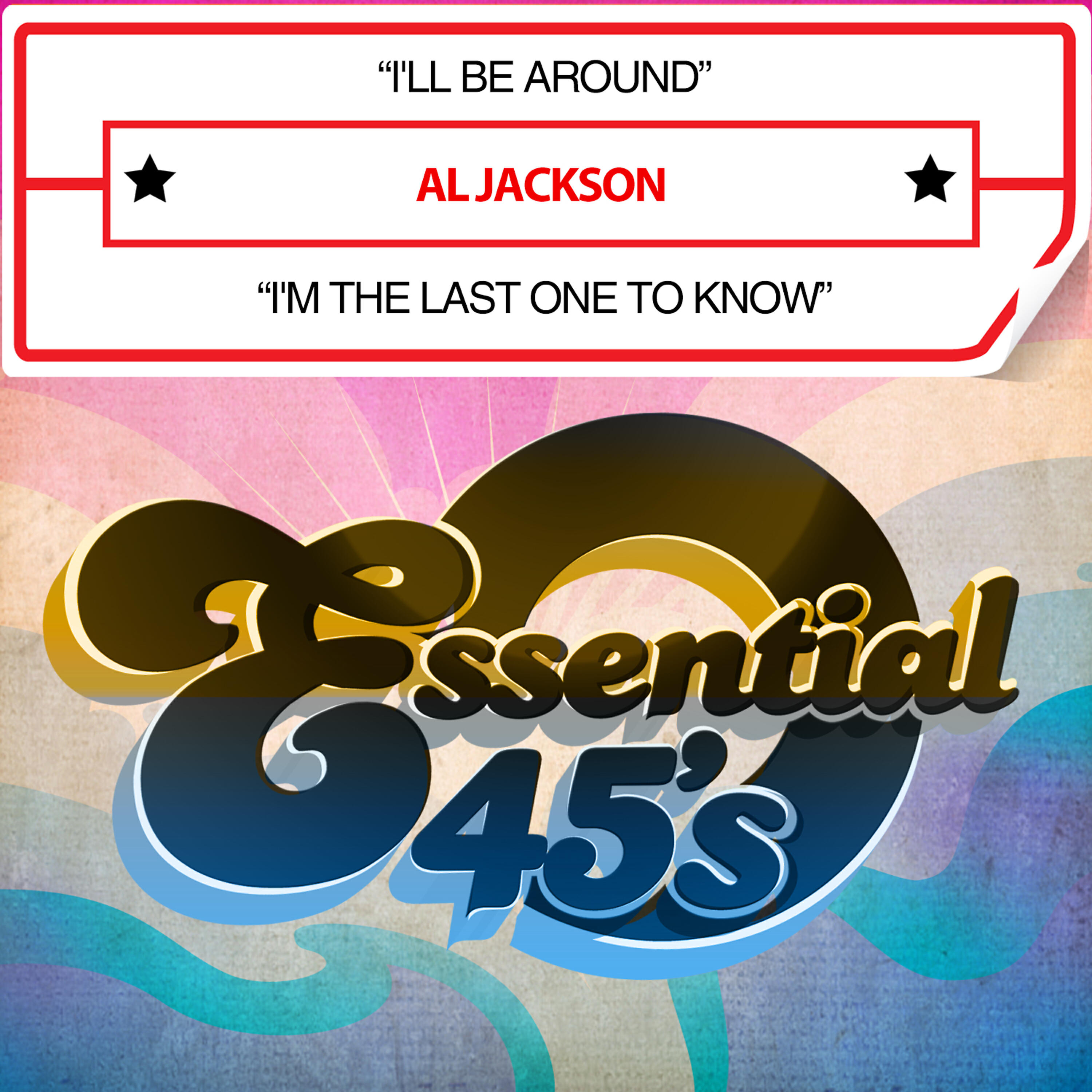 Релиз I'll Be Around / I'm the Last One to Know (Digital 45)